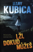 Lži, dokud můžeš Lži, dokud můžeš