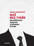 Muž bez tváře. Neuvěřitelný vzestup Vladimira Putina