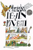 Obrázky z českých dějin a pověstí Obrázky z českých dějin a pověstí