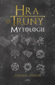 Hra o trůny Mytologie Hra o trůny Mytologie