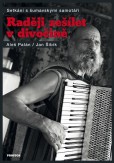 Raději zešílet v divočině Raději zešílet v divočině