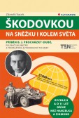 Škodovkou na Sněžku i kolem světa Škodovkou na Sněžku i kolem světa