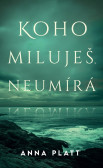Koho miluješ, neumírá Koho miluješ, neumírá
