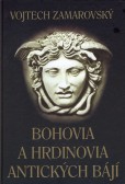Bohovia a hrdinovia antických bájí Bohovia a hrdinovia antických bájí