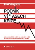 Podnik v časech krize Podnik v časech krize