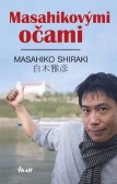 Masahikovými očami Masahikovými očami