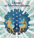 Obrazy ze Starého zákona Obrazy ze Starého zákona