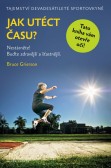 Jak utéct času? Jak utéct času?
