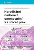Hereditární nádorová onemocnění v klinické praxi Hereditární nádorová onemocnění v klinické praxi