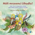 Měli mravenci žihadla? Měli mravenci žihadla?