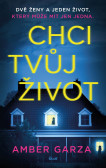 Chci tvůj život Chci tvůj život