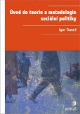 Úvod do teorie a metodologie sociální politiky Úvod do teorie a metodologie sociální politiky
