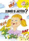 Zlomíš si jazýček? Zlomíš si jazýček?
