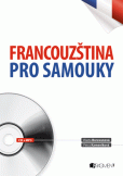 Francouzština pro samouky + CD s MP3 Francouzština pro samouky + CD s MP3