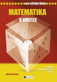 Matematika v kostce pro SŠ Matematika v kostce pro SŠ