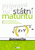 Příprava na státní maturitu – Matematika Příprava na státní maturitu – Matematika