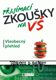 Přijímací zkoušky na VŠ – Všeobecný přehled - Témata a pojmy Přijímací zkoušky na VŠ – Všeobecný přehled - Témata a pojmy