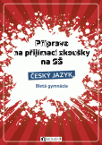 Příprava na přijímací zkoušky na SŠ-Český jazyk 8letá gymn. Příprava na přijímací zkoušky na SŠ-Český jazyk 8letá gymn.