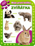 Moje první knížka – ZVÍŘÁTKA Moje první knížka – ZVÍŘÁTKA