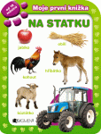 Moje první knížka – NA STATKU Moje první knížka – NA STATKU