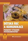 Dětská řeč a komunikace Dětská řeč a komunikace