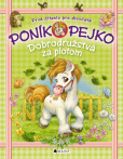 Poník Pejko – Dobrodružstvá za plotom Poník Pejko – Dobrodružstvá za plotom