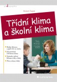 Třídní klima a školní klima Třídní klima a školní klima
