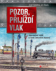 Pozor, přijíždí vlak Pozor, přijíždí vlak