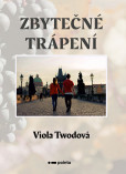 Zbytečné trápení Zbytečné trápení