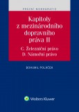 Kapitoly z mezinárodního dopravního práva II Kapitoly z mezinárodního dopravního práva II