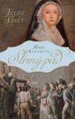 Marie Antoinetta: Strmý pád Marie Antoinetta: Strmý pád