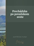 Prechádzka po považskom svete Prechádzka po považskom svete