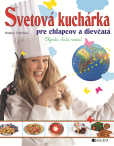 Svetová kuchárka pre chlapcov a dievčatá Svetová kuchárka pre chlapcov a dievčatá