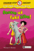 Chalanom vstup zakázaný - Sestre už fakt šibe! Chalanom vstup zakázaný - Sestre už fakt šibe!