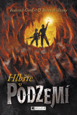 Podzemie – Hlbšie v Podzemí Podzemie – Hlbšie v Podzemí