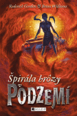 Podzemie – Špirála hrôzy v Podzemí Podzemie – Špirála hrôzy v Podzemí