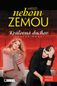 Medzi nebom a zemou 2 – Kráľovná duchov Medzi nebom a zemou 2 – Kráľovná duchov