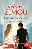 Medzi nebom a zemou 3 – Čakanie na zázrak Medzi nebom a zemou 3 – Čakanie na zázrak