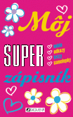 Môj super zápisník – móda, odkazy, kvízy Môj super zápisník – móda, odkazy, kvízy