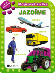 Moja prvá knižka – Jazdíme Moja prvá knižka – Jazdíme