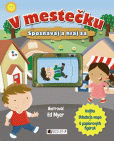 Spoznávaj a hraj sa – V mestečku Spoznávaj a hraj sa – V mestečku