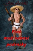 Proč muži nenosí podvazky Proč muži nenosí podvazky
