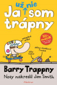Ja už nie som trápny - Barry Trappny Ja už nie som trápny - Barry Trappny