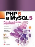 PHP 5 a MySQL 5 PHP 5 a MySQL 5