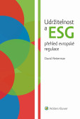 Udržitelnost a ESG přehled evropské regulace Udržitelnost a ESG přehled evropské regulace