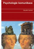 Psychologie komunikace Psychologie komunikace