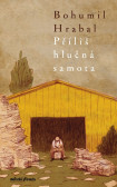 Příliš hlučná samota Příliš hlučná samota