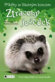 Příběhy se šťastným koncem: Ztracený ježeček Příběhy se šťastným koncem: Ztracený ježeček