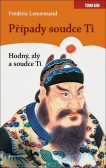 Případy Soudce Ti. Hodný, zlý a soudce T Případy Soudce Ti. Hodný, zlý a soudce T