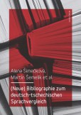(Neue) Bibliographie zum deutsch-tschechischen Sprachvergleich (Neue) Bibliographie zum deutsch-tschechischen Sprachvergleich